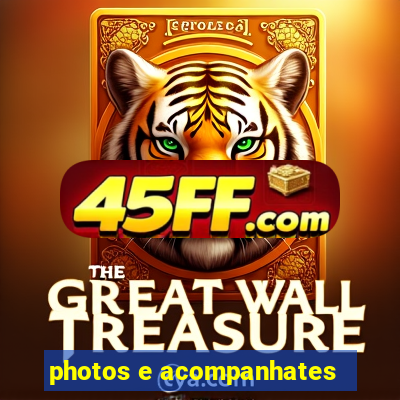 photos e acompanhates